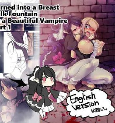 Deep Throat Bishoujo Vampire ni Bonyuu Drink Bar ni Sareru Hanashi | Turned into a Breast Milk Fountain by a Beautiful Vampire Transgender