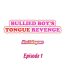 Art Bullied Boy’s Tongue Revenge- Original hentai Mulata