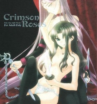 Hot Cunt Crimson Roses- Fate stay night hentai Perfect Pussy