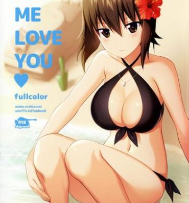 Amature Porn LET ME LOVE YOU fullcolor- Girls und panzer hentai Special Locations