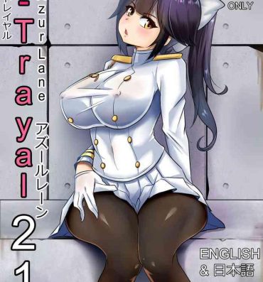 Domination B-Trayal 21 Takao- Azur lane hentai Cam Girl