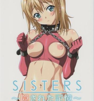 Anime (C82) [Makino Jimusho (Taki Minashika)] SISTERS ~Kakusareta Kioku~ ACT.2 CHIKA (SISTERS -Natsu no Saigo no Hi-)- Sisters natsu no saigo no hi hentai Doll