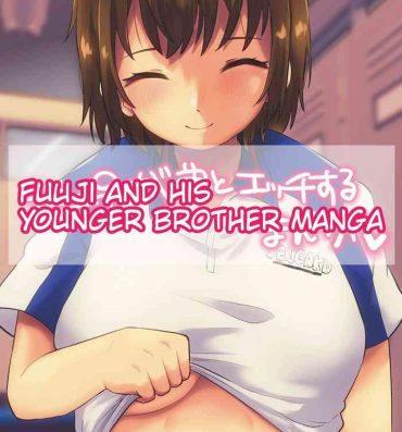 Amature Porn Fuji ♀ ga Otouto to Ecchi suru Manga | Fuuji and his Younger Brother Manga- Prince of tennis | tennis no oujisama hentai Off