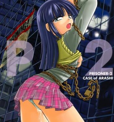 Dom P2 PRISONER-2 CASE of ARASHI- Gad guard hentai Morena