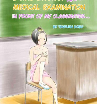 Husband Classmate no Mae de Zenra de Kenshin o Ukesaseraremashita… | I was given a naked medical examination in front of my classmates… Fellatio