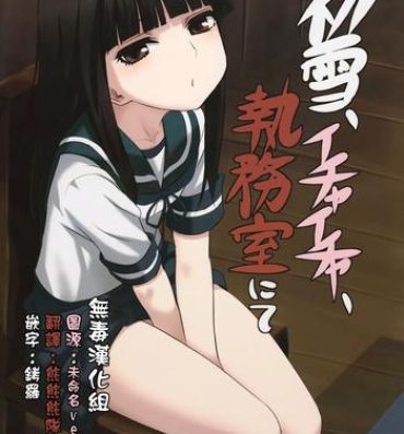 Amateur Sex Tapes Hatsuyuki, Ichaicha, Shitsumushitu nite- Kantai collection hentai Solo Female