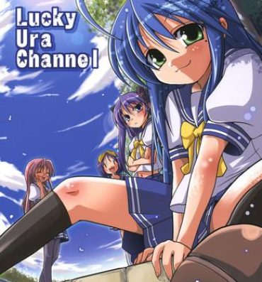 Matures Lucky Ura Channel- Lucky star hentai Gay Blackhair